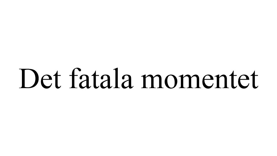 Det fatala momentet, logotyp